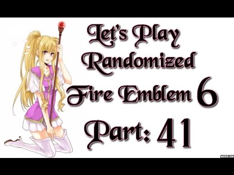 Part 41: Let's Play Randomized Fire Emblem 6, Hard Mode - "Best Cliffhanger"