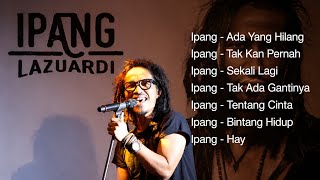 Download lagu Lagu Terbaik Ipang Lazuardi (Bip) mp3 Download lagu Lagu Terbaik Ipang Lazuardi (Bip) mp3