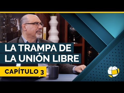 La Trampa de la Unión Libre | Cap #3 | Entendiendo Los Tiempos - Temporada 3