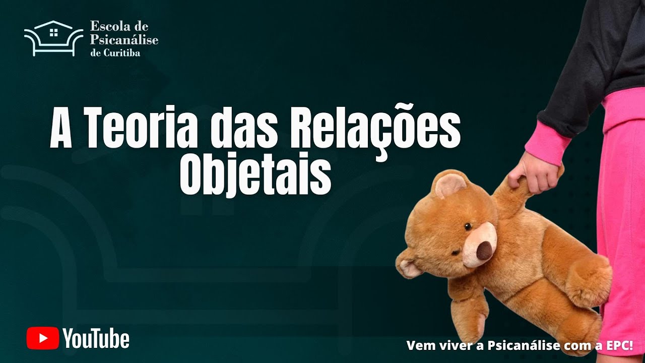 A Teoria das Relações Objetais