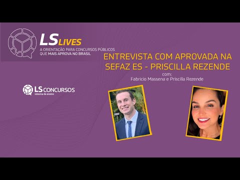 Entrevista com a aprovada na SEFAZ ES - Priscilla Rezende