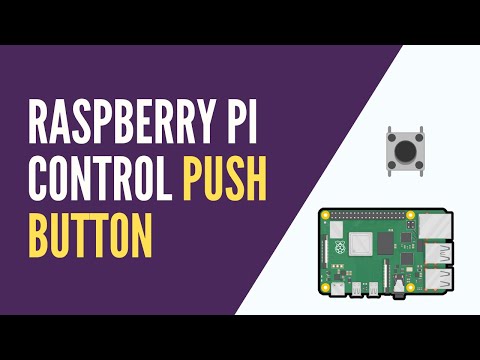 Raspberry Pi Push Button Tutorial With Python 3