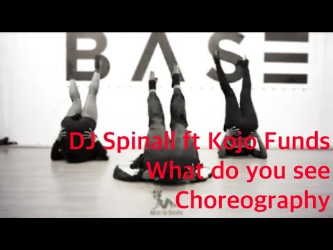 DJ Spinall ft Kojo Funds - What do you see (Choreography)