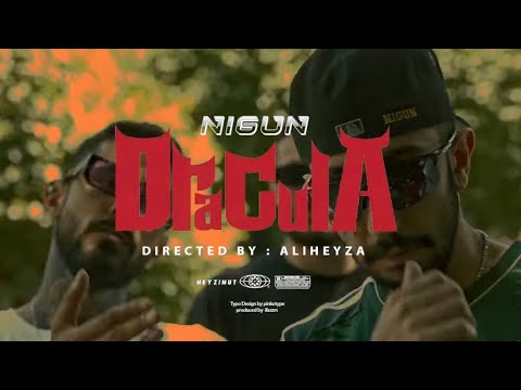 Nigun - Dracula (Official Music Video) Directed by : @Aliheyza