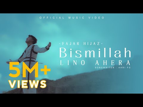 ▶️ BISMILLAH LINO AHERA | Fajar Hijaz (Official Music Video)