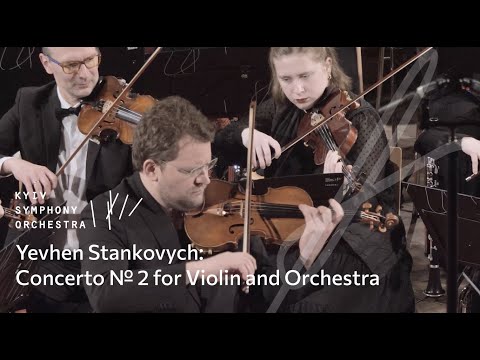 Yevhen Stankovych: Violin Concerto № 2 – Valeriy Sokolov, Kyiv Symphony Orchestra, Vitalii Protasov Thumbnail