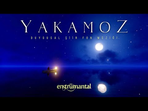 YAKAMOZ ♫ Duygusal Şiir Fon Müziği (Enstrümantal)