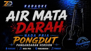 Download lagu AIR MATA DARAH – Rhoma Irama | KARAOKE NADA PRIA | VERSI PONGDUT | Musik Jernih |  �YouTube mp3