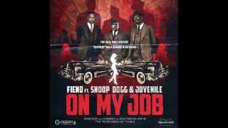 Fiend - On My Job feat. Snoop Dogg & Juvenile