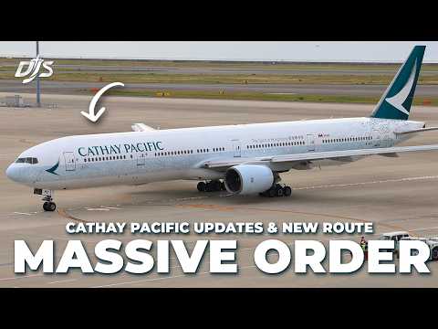Massive Order, Cathay Pacific Updates & New Route