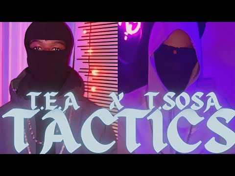 T.Sosa x T.E.A - 'Tactics' (Audio)