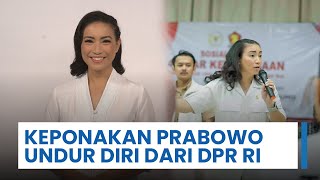 Keponakan Prabowo Subianto Mengundurkan Diri dari Kursi DPR secara Lisan, Disebut Tak Penuhi Syarat