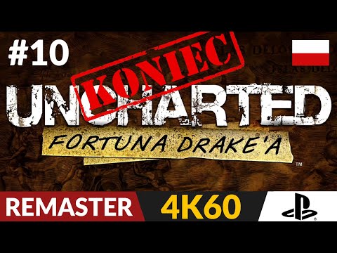 Uncharted 1 PL - Fortuna Drake'a 🏺 #10 / odc.10 Koniec gry 🧭 Zakończenie | Gameplay po polsku 4K