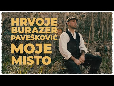 HRVOJE BURAZER-PAVEŠKOVIĆ - Moje misto (Official Video)
