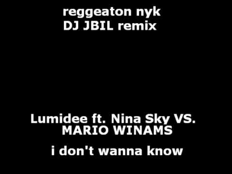LUMIDEE ft. NINA SKY VS MARIO WINAMS - i don't wanna know