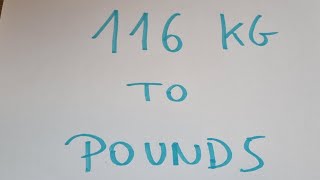 116 kg to pounds