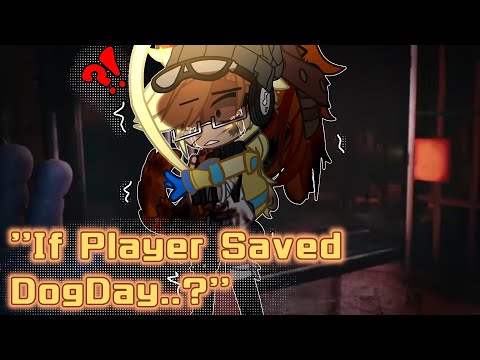 If Player Saved DogDay | Poppy Playtime | Chapter 3| AU | Gacha | The Life Of Cally |