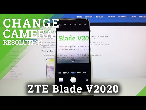 How to Change Photo Resolution in ZTE Blade V2020 – Find Photo Size & Quality