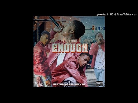 YFL POOH FT YFL KELVIN - Enough