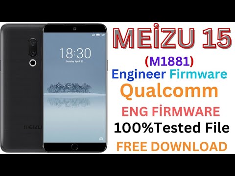 MEİZU 15 (M1881) ENG FİRMWARE FREE DOWNLOAD SOLUTION VIDEOS