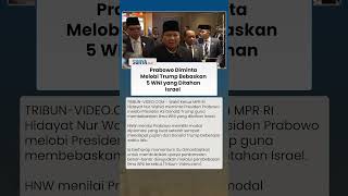 5 WNI Ditahan Israel, MPR Minta Prabowo Lobi Trump Bebaskan Aktivis Global Sumud Flotilla
