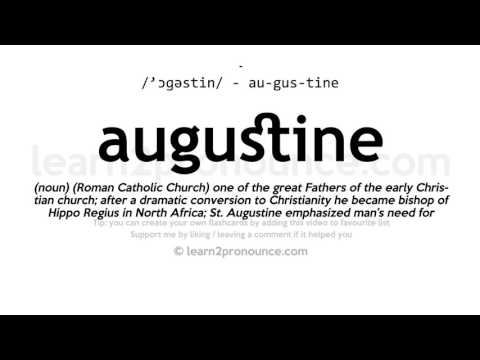 Pronunciation of Augustine | Definition of Augustine
