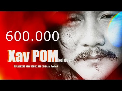 XAV POM KOJ  dua  TIJLAUGXAB NEW SONG 2020 ( Official Audio )