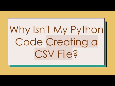 Why Isnt My Python Code Creating A Csv File
