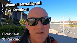 Brisbane International  Cruise Terminal - Overview & Parking