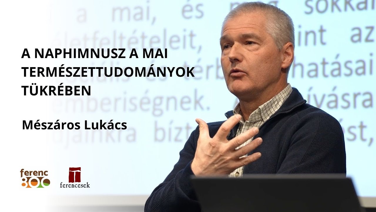 Mészáros Lukács: A Naphimnusz a mai természettudományok tükrében