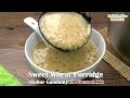 Sweet Wheat Porridge with Coconut Milk (Bubur Gandum)| MyKitchen101en