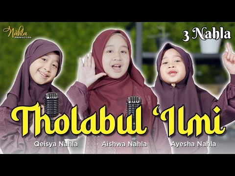THOLABUL ILMI - 3 NAHLA (Official Music Video)