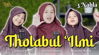 Download lagu THOLABUL ILMI - 3 NAHLA mp3