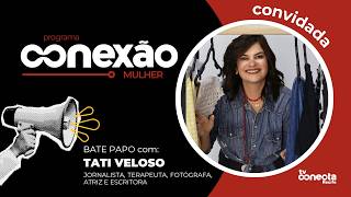 Conexão Mulher entrevista Tati Veloso, do Encontro de Brechós