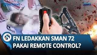 MENGEJUTKAN! Ledakan di SMAN 72 Jakarta Diduga Dikendalikan Jarak Jauh Pakai Remote Control oleh FN?