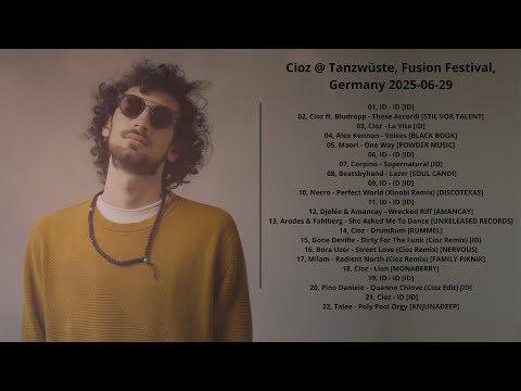 Cioz Live @ Tanzwüste, Fusion Festival, Germany 2025-06-29 with tracklist