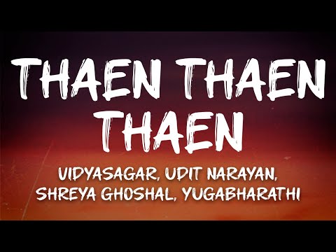 Vidyasagar, Udit Narayan, Shreya Ghoshal, Yugabharathi - Thaen Thaen Thaen (Lyrics)