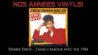 Debbie Davis - J'aime l'Amour avec toi (Show me tonight) 1984