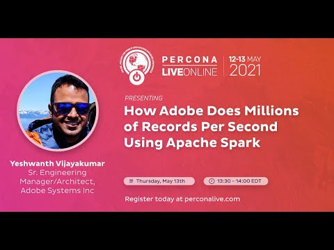 Yeshwanth Vijayakumar - How Adobe Does Millions of Records Per Second Using Apache Spark -