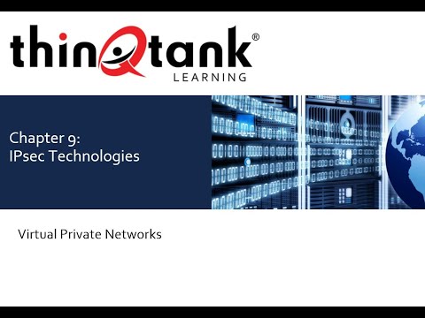 thinQtank Learning CCNA Security Training Camp Chapter 9 - IPSEC