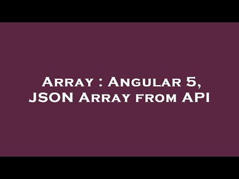 Array Angular 5 Json Array From Api