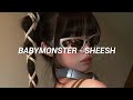 BABYMONSTER - 'SHEESH' Easy Lyrics