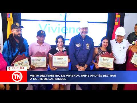 Visita del ministro de Vivienda Jaime Andrés Beltrán a Norte de Santander