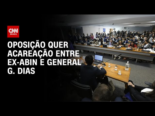 Oposição quer acareação entre ex-Abin e general G. Dias | CNN ARENA