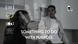 [Teaser] Something To Do With Purpose - Trailer (2021)