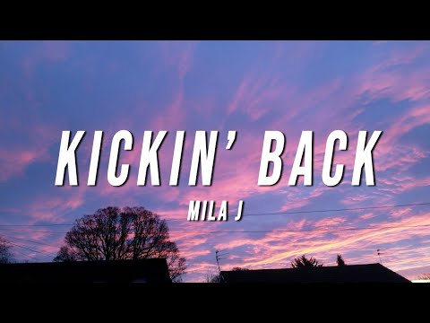 Mila J - Kickin' Back (Lyrics)