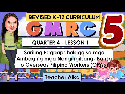 GMRC5 Quarter 4 Lesson 1| Pagpapahalaga sa Ambag ng mga OFW | #revisedk12curriculum