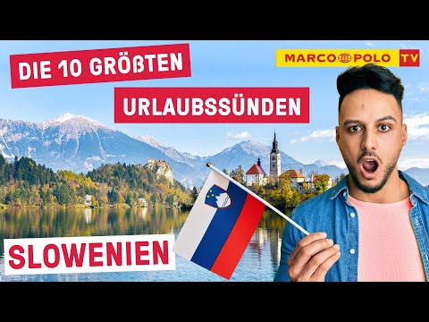 10 Dinge, die du in SLOWENIEN auf keinen Fall tun solltest - Die größten Urlaubssünden |Fehler Tipps