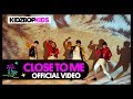 KIDZ BOP Kids - Close To Me (Official Music Video) [KIDZ BOP 40]