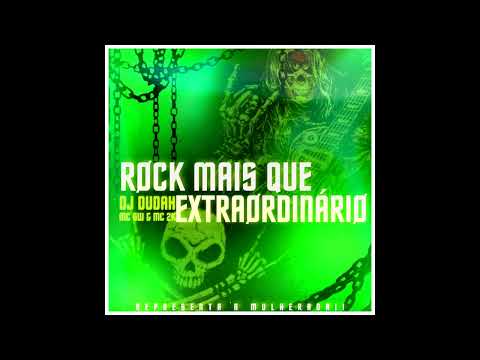 MONTAGEM - ROCK MAIS QUE EXTRAORDINÁRIO 🎸☠ - MC GW E MC 2K [ DJ DUDAH ] 2K22